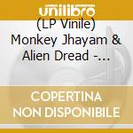 (LP Vinile) Monkey Jhayam & Alien Dread - Is It Because Im Black/ Bla vinile
