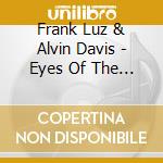Frank Luz & Alvin Davis - Eyes Of The Blind cd