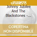 Johnny Jubilee And The Blackstones - Plenty Of Love cd