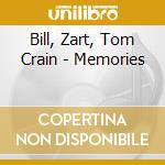 Bill, Zart, Tom Crain - Memories cd