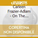 Carleen Frazier-Adlam - On The Scottish Side: Collection Of Scottish cd musicale di Carleen Frazier