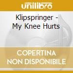 Klipspringer - My Knee Hurts cd