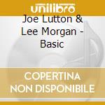 Joe Lutton & Lee Morgan - Basic cd