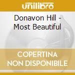 Donavon Hill - Most Beautiful cd musicale di Donavon Hill