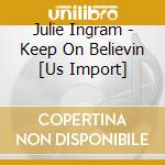 Julie Ingram - Keep On Believin [Us Import] cd