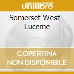 Somerset West - Lucerne cd