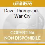 Dave Thompson - War Cry