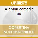 A divina comedia ou cd