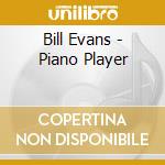 Bill Evans - Piano Player cd