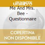 Me And Mrs. Bee - Questionnaire cd