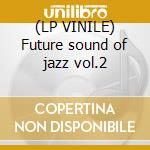 (LP VINILE) Future sound of jazz vol.2 cd