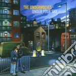 Underwolves (The) - Under Your Sky cd