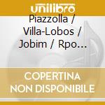 Piazzolla / Villa-Lobos / Jobim / Rpo / Simon - Latin Cello cd musicale di Piazzolla / Villa