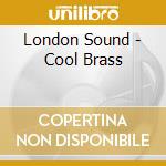 London Sound - Cool Brass cd