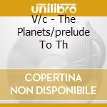 V/c - The Planets/prelude To Th cd