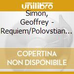 Simon, Geoffrey - Requiem/Polovstian And Suite From P