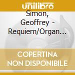 Simon, Geoffrey - Requiem/Organ Symphony