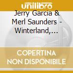 Jerry Garcia & Merl Saunders - Winterland, San Francisco, October 2, 1973 cd