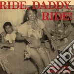 Ride, Daddy, Ride! And Other Songs Of Love cd