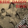 Ride, Daddy, Ride! And Other Songs Of Love cd