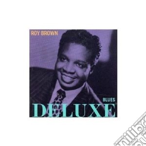 Roy Brown - Blues Deluxe cd musicale di Roy Brown