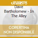 Dave Bartholomew - In The Alley cd