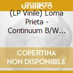 (LP Vinile) Loma Prieta - Continuum B/W Fate (7') vinile