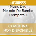 (Music Dvd) Metodo De Banda: Trompeta 1 cd