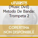 (Music Dvd) Metodo De Banda: Trompeta 2 cd