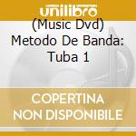 (Music Dvd) Metodo De Banda: Tuba 1 cd