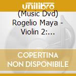 (Music Dvd) Rogelio Maya - Violin 2: Spanish Only You Can Play Violin Now 2 cd