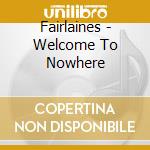 Fairlaines - Welcome To Nowhere cd