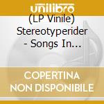 (LP Vinile) Stereotyperider - Songs In The Key Of F & U lp vinile di Stereotyperider