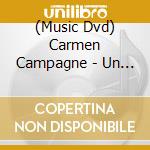 (Music Dvd) Carmen Campagne - Un Bon Chocolat Chaud-Chaud-Chaud! cd