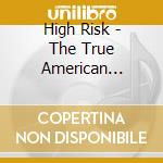 High Risk - The True American Horror Story cd