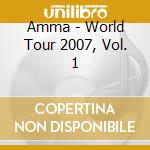 Amma - World Tour 2007, Vol. 1 cd