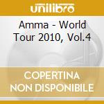 Amma - World Tour 2010, Vol.4 cd