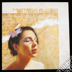 (LP Vinile) Natasha Agrama - The Heart Of Infinite Change lp vinile di Natasha Agrama
