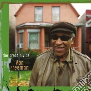 Von Freeman - The Great Divide cd musicale di Von Freeman