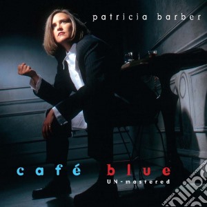 Patricia Barber - Cafe Blue cd musicale di Patricia Barber