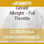 Gerald Albright - Full Throttle cd