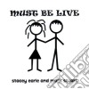 Stacey Earle & Mark Stuart - Must Be Live cd
