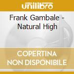 Frank Gambale - Natural High cd
