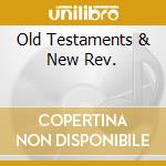Old Testaments & New Rev. cd