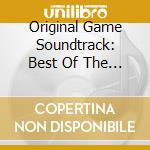 Original Game Soundtrack: Best Of The Best: Collector's Edition cd musicale di Original Video Game Soundtrack