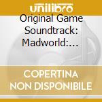 Original Game Soundtrack: Madworld: Official Soundtrack cd