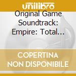 Original Game Soundtrack: Empire: Total War cd