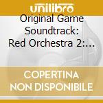 Original Game Soundtrack: Red Orchestra 2: Heroes Of Stalingrad cd musicale di Original Video Game Soundtrack