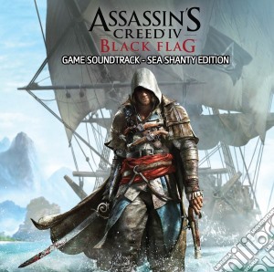 Assassin's Creed IV: Black Flag (Sea Shanty Edition) / Original Game Soundtrack cd musicale di Assassin's Creed Iv: Black Flag