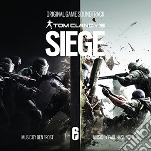 Ben Frost & Paul Haslinger - Tom Clancy'S Rainbow Six: Siege - Original Game Soundtrack cd musicale di Ben Frost & Paul Haslinger